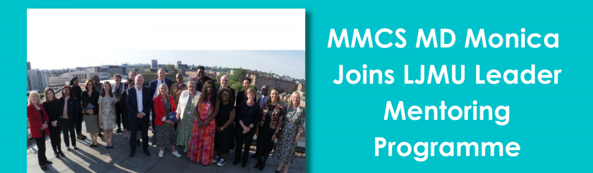 MMCS MD Monica Joins LJMU Leader Mentoring Programme